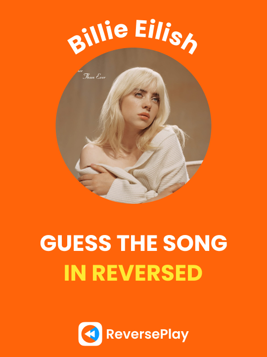 Billie Eilish reverse song challenge on TikTok
